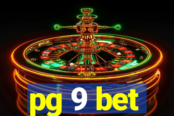 pg 9 bet